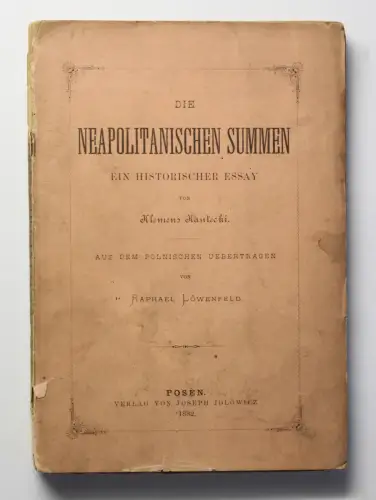 Kantecki Die Neapolitanischen Summen Ein historischer Essay 1882 Geschichte xz