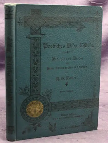 Heller Poetisches Schatzkästlein 1894 Belletristik Literatur Gedichte Lieder sf
