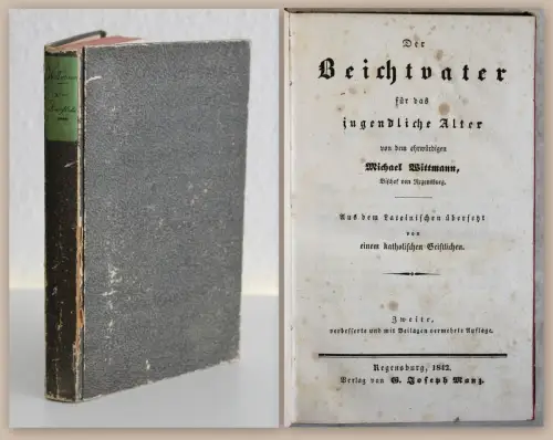 Wittmann Der Beichtvater 1842 Religion Theologie Moral Pädagogik Erziehung xz
