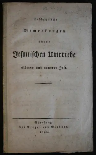 Geschichtlische Bemerkungen über die Jesuitischen Umtriebe 1825 Geschichte xz
