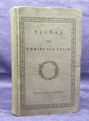 Schumacher Lieder von Schmidt von Lübeck 1826 selten Belletristik Literatur  js