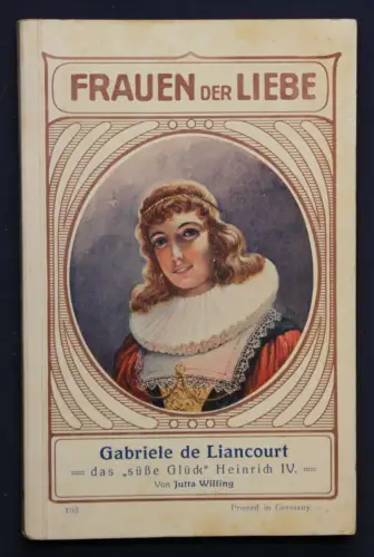 Wilfing Frauen der Liebe Band 105 "Gabriele de Liancourt" um 1925 Liebesroman sf