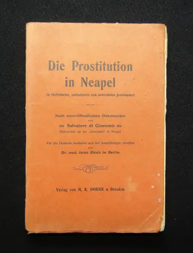 Giacomo Die Prostitution in Neapel im fünfzehnten, sechzehnten u. siebzehnten Jh