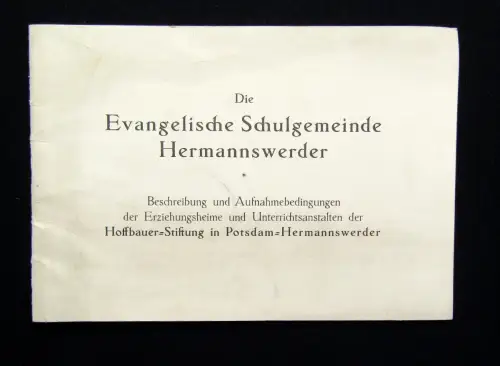 Die evangelische Schulgemeinde Hermannswerder um 1930 Beschreibung u.Aufnahme
