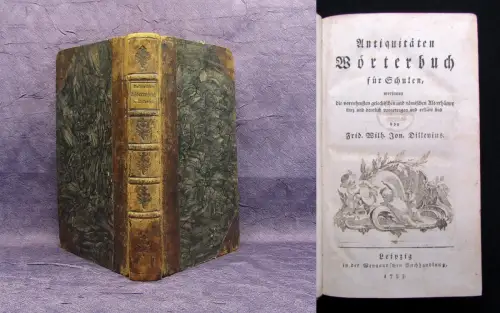 Dillenius Antiquitäten Wörterbuch für Schulen, : worinnen die vornehmsten 1783
