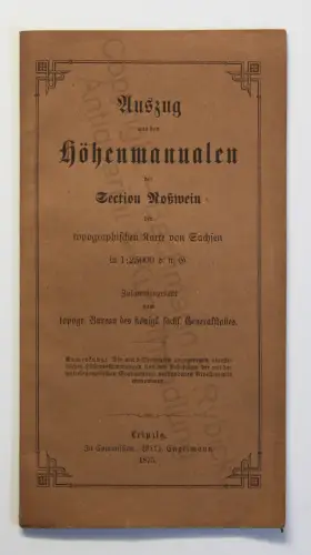 Auszug aus den Höhenmanualen der Section Roßwein 1875 Sachsen Topografie xz