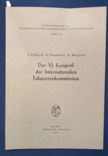 Der VI. Kongreß der Internationalen Talsperrenkomission Heft 39 1959 Wissen js