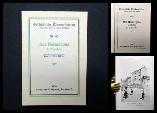 Löffler Geschichtliche Wanderfahrten Nr. 47 Das Körnerhaus 1936 Landeskunde