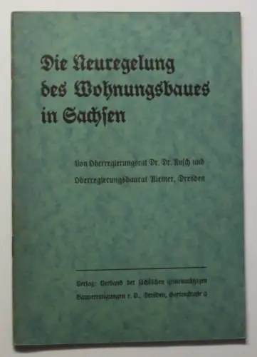 Orig. Prospekt Die Neuregelung des Wohnungsbaues in Sachsen um 1930 sf