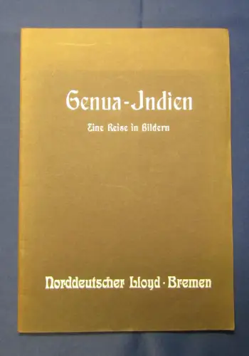 Genau- Indien Eine Reise in Bildern Norddeutsche Loyd Bremen um 190 js