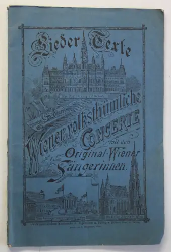 Lieder Texte Wiebner volksthümliche Concerte mit orig. Sängerinnen um 1890 sf