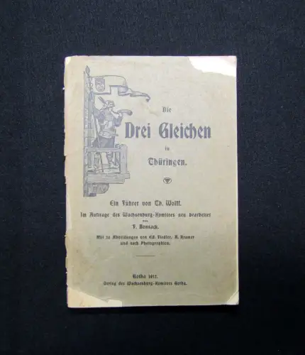 Wolff Die Drei Gleichen in Thüringen Ein Führer Ortskunde Guide 1912