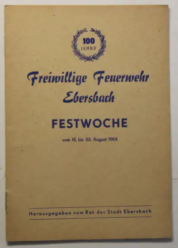 Orig. Prospekt 100 Jahre Freiwillige Feuerwehr Ebersbach 1964 Sachsen sf