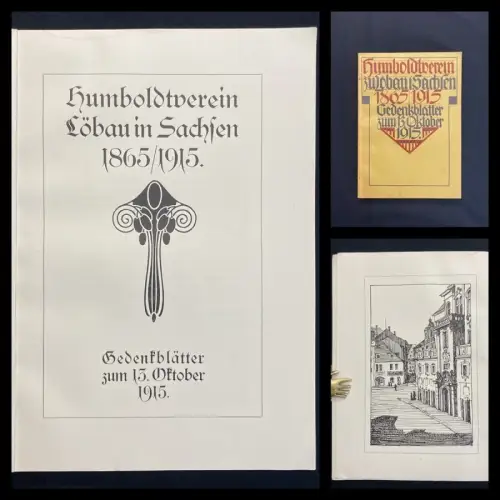 Humboldtverein zu Löbau in Sachsen 1865/1915 Gedenkblätter zum 13.Oktober 1915