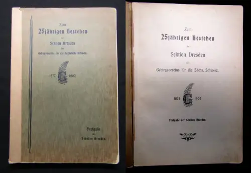 Zum 25jährigen Bestehen der Sektion Dresden des Gebirgsvereins Säch.Schweiz 1902