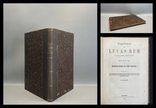 Greiff B. Tagebuch des Lucas Rem aus den Jahren 1494- 1541.  Augsburg