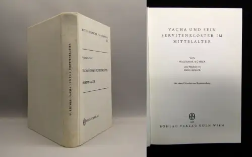 Küther Vacha und sein Servitenkloster im Mittelalter Mit Urkunden/Regestenanhang