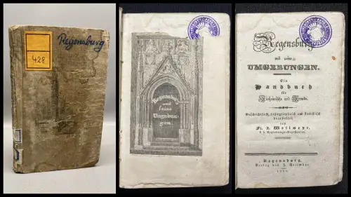 Regensburg und seine Umgebungen. Ein Handbuch für Einheimische und Fremde. 1830