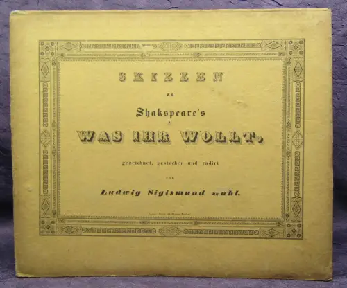 Skizzen zu Shakspeare's Was ihr wollt, gezeichnet gestochen, radirt um 1840 js