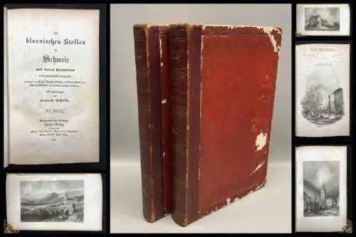 Zschokke Die klassischen Stellen der Schweiz und deren Hauptorte 2 Bde, 1836,38