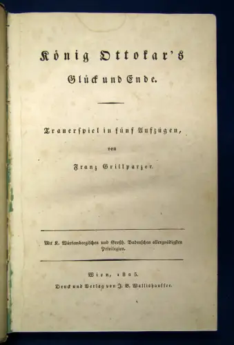 Grillparzer König Ottokar's. Glück und Ende 1825 Belletristik Trauerspiel EA sf