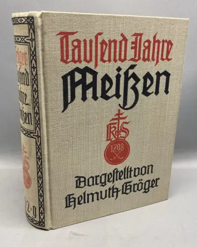 Gröger, Helmuth Dr. Tausend Jahre Meißen. Im Auftrage der städtischen...1929