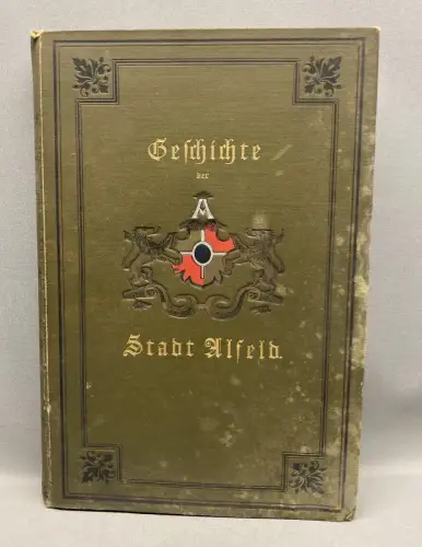 Heinze, W. Geschichte der Stadt Alfeld. Ein Beitrag zur Heimatkunde 1894
