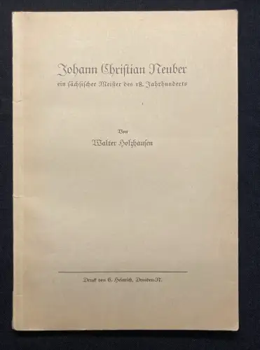 Holzhausen, Walter Johann Christian Neuber ein sächsischer Meister des 18. Jahr.