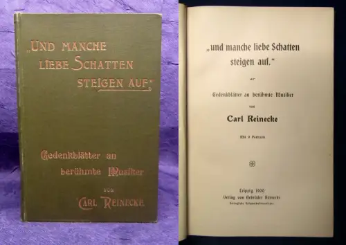 Reinecke " und manche liebe Schatten steigen auf" Gedenkblätter Musiker 1900 js