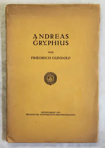 Gundolf Andreas Gryphius Biografie 1927 deutscher Dichter Dramtiker Barock xz