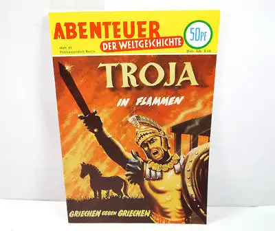 ABENTEUER DER WELTGESCHICHTE Heft 31 - Troja in Flammen Comic Heft LEHNING (MF4)