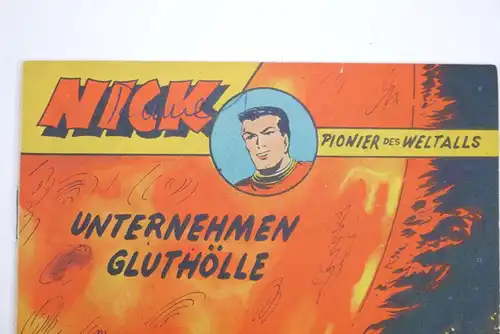 NICK Heft 1 - Unternehmen Gluthölle Comic Großband LEHNING (WR2)