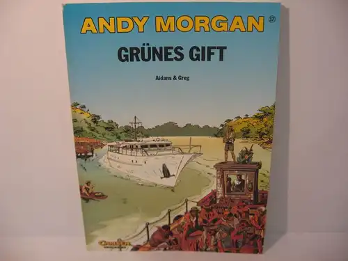 Andy Morgan   17  Grünes Gift   1. Aufl. Carlsen  SC   Z : 2 (L)