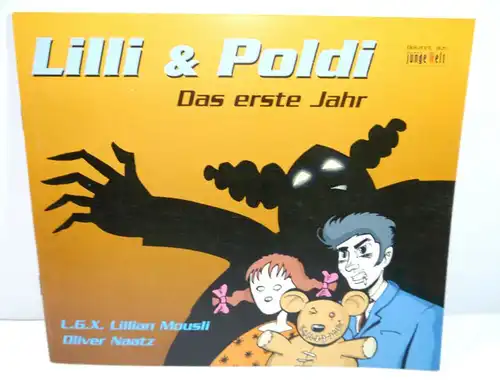 LILLI & POLDI - Das erste Jahr Comic SC JUNGE WELT Mousli , Naatz (WRZ)