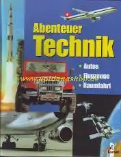 Andreas Greff, Axel Winterstein und Hans J. Zeidler Abenteuer Technik