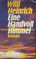 Willi Heinrich Eine Handvoll Himmel