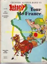 R. Goscinny - A. Uderzo Grosser Asterix-Band VI Asterix Tour de France