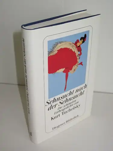 Daniel Keel (Hg.), Daniel Kampa(Hg.) | Sehnsucht nach Der Sehnsucht - Die schönsten Liebesgedichte von Kurt Tucholsky