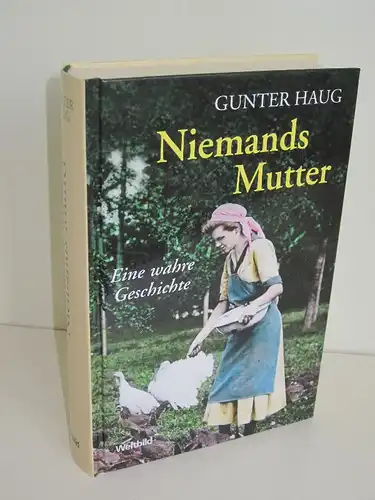Gunter Haug | Niemands Mutter - Eine wahre Geschichte