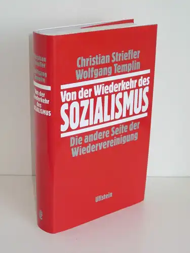 Christian Striefler, Wolfgang Templin | Von der Wiederkehr des Sozialismus - Die andere Seite der Wiedervereinigung