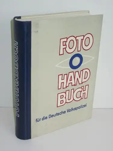 Autorenkollegtiv unter Achim Delang | Fotohandbuch für die Deutsche Volkspolizei