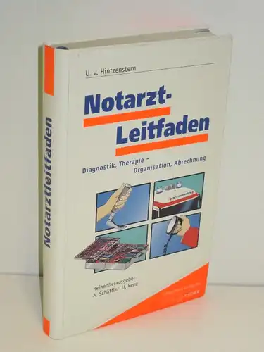 Ulrich von Hintzenstern | Notarzt-Leitfaden - Diagnostik, Therapie - Organisation, Abrechnung
