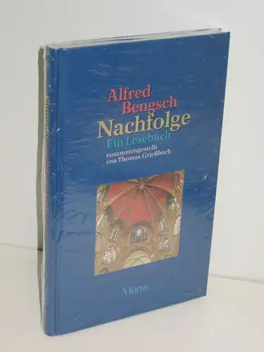 Alfred Bengsch, Thomas Grießbach | Nachfolge - Ein Lesebuch