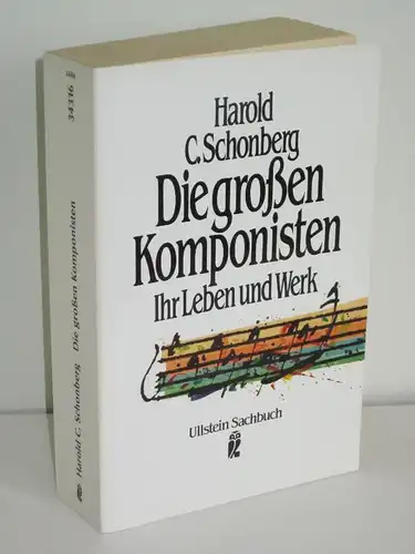 Harold C. Schonberg | Die großen Komponisten - Ihr Leben und Werk