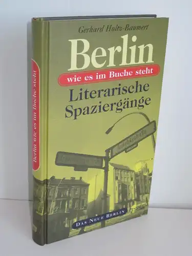 Gerhard Holtz-Baumert | Berlin wie es im Buche steht - Literarische Spaziergänge