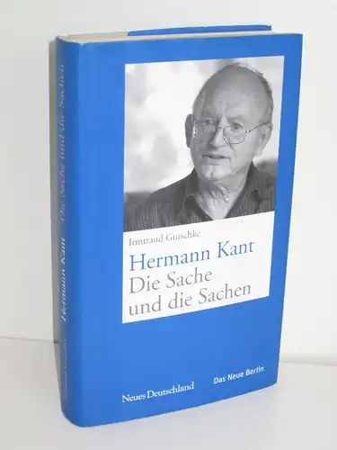 Irmtraud Gutschke | Hermann Kant. Die Sache und die Sachen