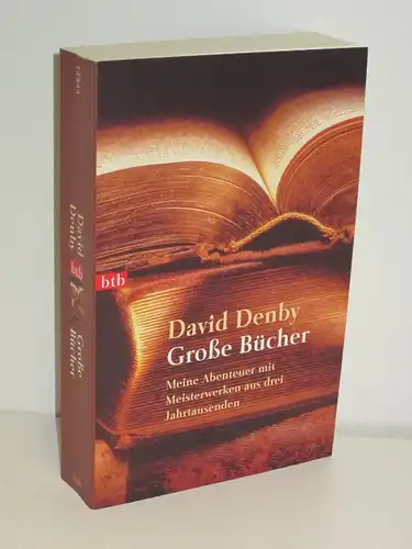 David Denby | Große Bücher - Meine Abenteuer mit Meisterwerken aus drei Jahrtausenden