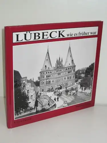 Ulrich Pietsch | Lübeck - wie es früher war