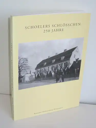 Udo Christoffel (Hg.) | Schoelers Schlösschen 250 Jahre