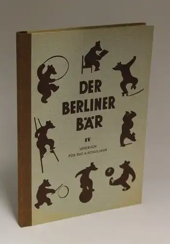Herausgegeben von Karl Malbranc und Walter May | Der Berliner Bär - Eine Lesewerk für die Berliner Schule - Lesebuch für das 4. Schuljahr